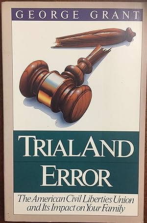 Trial and Error: The American Civil Liberties Union and Its Impact on Your Family