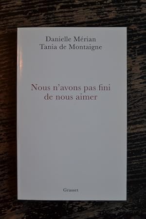 Seller image for Nous n'avons pas fini de nous aimer for sale by Un livre en poche