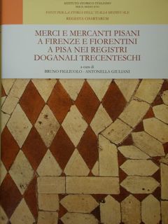 Seller image for Merci e mercanti pisani a Firenze e fiorentini a Pisa nei registri doganali trecenteschi. for sale by EDITORIALE UMBRA SAS