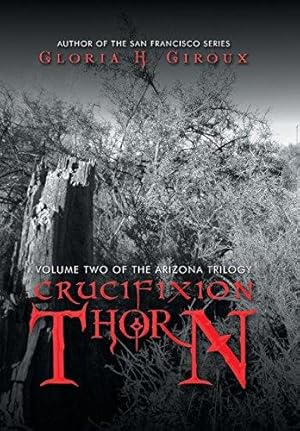 Seller image for Crucifixion Thorn: Volume Two of the Arizona Trilogy for sale by WeBuyBooks