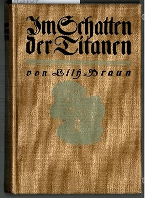Im Schatten der Titanen : Erinnerungen an Baronin Jenny von Gustedt. von Lily Braun.