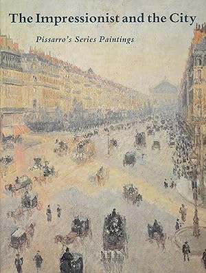 The Impressionist and the City. Pissarro's Series Paintings