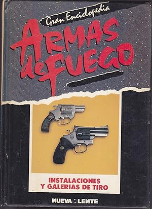 ENCICLOPEDIA DE LAS ARMAS DE FUEGO instalaciones y galerias de tiro