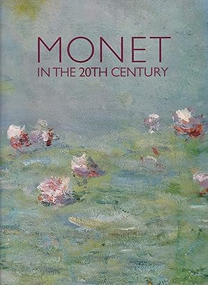 Monet in the Twentieth Century
