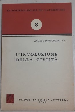 L'INVOLUZIONE DELLA CIVILTA,