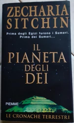 IL PIANETA DEGLI DEI. LE CRONACHE TERRESTRI,