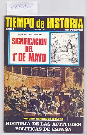 Imagen del vendedor de SIGNIFICACION DEL PRIMERO DE MAYO / HISTORIA DE LAS ACTITUDES POLITICAS DE ESPAA / VARIOS ESTUDIOS (TIEMPO DE HISTORIA NUMERO 6) a la venta por Libreria 7 Soles