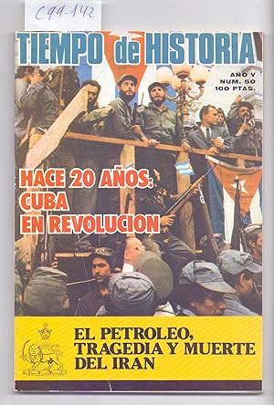 Imagen del vendedor de HACE 20 AOS: CUBA EN REVOLUCION / EL PETROLEO, TRAGEDIA Y MUERTE DE LA MONARQUIA IRANI / VARIOS ESTUDIOS (TIEMPO DE HISTORIA NUMERO 50) a la venta por Libreria 7 Soles
