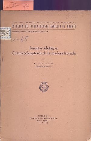 Seller image for INSECTOS XILOFAGOS: CUATRO COLEOPTEROS DE LA MADERA LABRADA for sale by Libreria 7 Soles