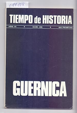 Seller image for LA DESTRUCCION DE GUERNICA, CUARENTA AOS DE POLEMICA / GUERNICA, LA MARTIR / VARIOS ESTUDIOS (TIEMPO DE HISTORIA NUMERO 29) for sale by Libreria 7 Soles