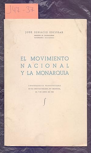 Bild des Verkufers fr EL MOVIMIENTO NACIONAL Y LA MONARQUIA zum Verkauf von Libreria 7 Soles