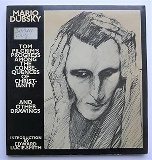 Seller image for Mario Dubsky. Tom Pilgrim's progress among the consequences of Christianity and other drawings. Introduction by Edward Lucie-Smith. for sale by Roe and Moore