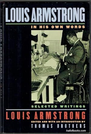 Seller image for Louis Armstrong In His Own Words: Selected Writings for sale by Hall of Books