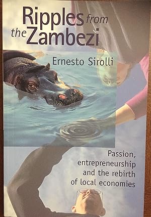Ripples from the Zambezi: Passion, Entrepreneurship, and the Rebirth of Local Economies