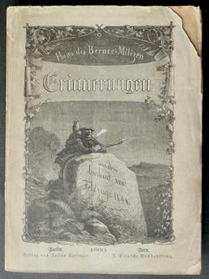 Bild des Verkufers fr Hans des Berner Milizen Erinnerungen aus dem lombardisch-sardinischen Feldzuge von 1848. Von J. C. Ott. zum Verkauf von Franz Khne Antiquariat und Kunsthandel