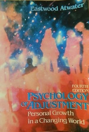 Image du vendeur pour Psychology of Adjustment: Personal Growth in a Changing World mis en vente par WeBuyBooks