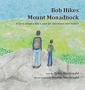 Bild des Verkufers fr Bob Hikes Mount Monadnock zum Verkauf von WeBuyBooks