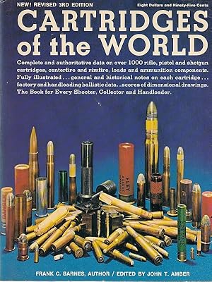 Cartridges of the world : [complete and authoritative data on over 1000 rifle, pistol and shotgun...