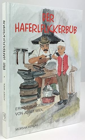 Bild des Verkufers fr Der Haferlflickerbub. Dorfkindheit in der "guten" alten Zeit. zum Verkauf von Antiquariat Heiner Henke