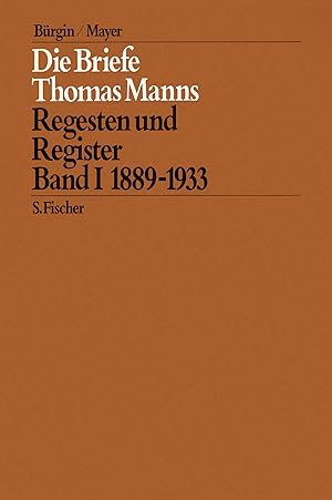 Imagen del vendedor de Die Briefe Thomas Manns : Regesten und Register, Bd. 1: Die Briefe von 1889 bis 1933 / bearb. und hrsg. unter Mitw. des Thomas-Mann-Archivs der Eidgenssischen Technischen Hochschule Zrich von Hans Brgin und Hans-Otto Mayer; / mit e. Vorw. von Hans Wysling a la venta por Licus Media