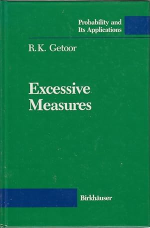 Bild des Verkufers fr Excessive measures / Ronald K. Getoor; Probability and its applications zum Verkauf von Licus Media