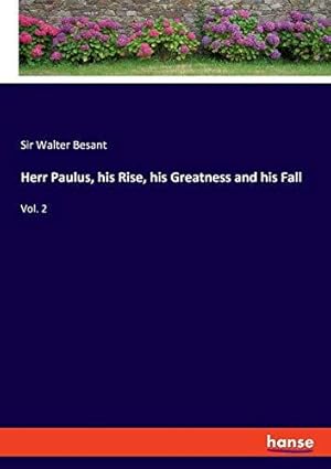 Bild des Verkufers fr Herr Paulus, his Rise, his Greatness and his Fall: Vol. 2 zum Verkauf von WeBuyBooks
