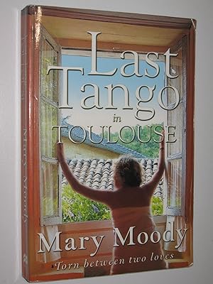 Imagen del vendedor de Last Tango in Toulouse a la venta por Manyhills Books