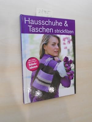 Bild des Verkufers fr Hausschuhe & Taschen strickfilzen zum Verkauf von Klaus Ennsthaler - Mister Book
