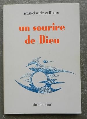 Un sourire de Dieu. Chemin à travers le renouveau charismatique.