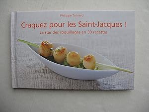 Image du vendeur pour CRAQUEZ POUR LES SAINTS-JACQUES ! La Star des coquillages en 30 Recettes mis en vente par La Bouquinerie des Antres