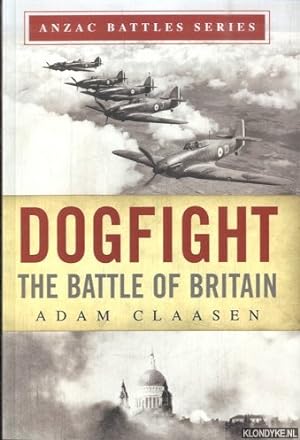 Image du vendeur pour Dogfight. The Battle of Britain mis en vente par Klondyke
