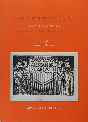 Appunti di viaggio. Novant'anni della Associazione Alessandro Scarlatti