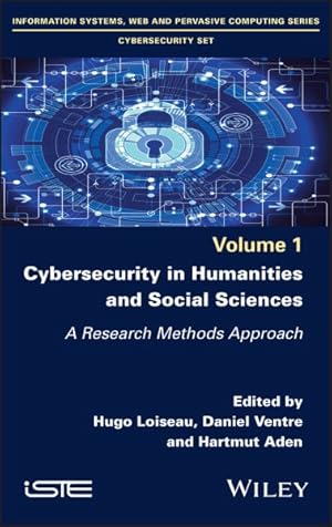 Bild des Verkufers fr Cybersecurity in Humanities and Social Sciences : A Research Methods Approach zum Verkauf von GreatBookPricesUK