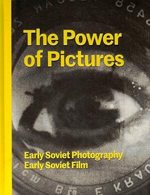 Image du vendeur pour The Power of Pictures: Early Soviet Photography, Early Soviet Film mis en vente par LEFT COAST BOOKS