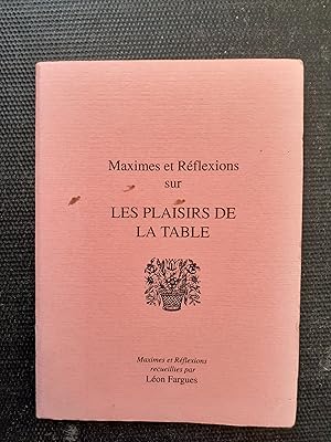 Maximes et Réflexions sur les plaisirs de la table