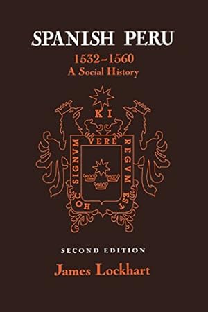 Seller image for Spanish Peru, 1532?1560: A Social History for sale by Brockett Designs