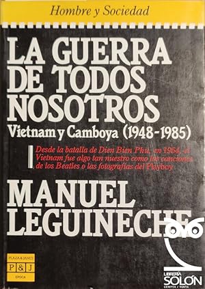 La guerra de todos nosotros. Vietnam y Camboya (1948-1985)