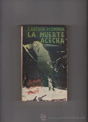 Imagen del vendedor de La muerte acecha. T. Arthur Plummer a la venta por Grupo Letras