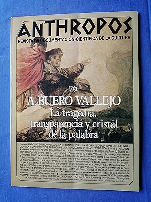 Seller image for Anthropos : revista de Documentacin Cientfica de la Cultura. N 79, extraordinario 10, 1987 : A. Buero Vallejo, La tragedia, transparencia y cristal de la palabra for sale by Perolibros S.L.