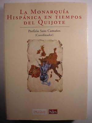 La Monarquía Hispánica en tiempos del Quijote