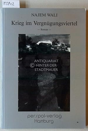 Imagen del vendedor de Krieg im Vergngungsviertel. (Aus d. Arab. bers. v. Jrgen Paul) a la venta por Antiquariat hinter der Stadtmauer