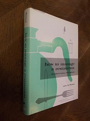 Seller image for How to Manage a Restaurant or Institutional Food Service for sale by Barker Books & Vintage