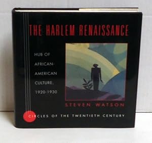 The Harlem Renaissance: Hub of African-American Culture, 1920-1930 (Circles of the Twentieth Cent...