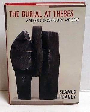 The Burial at Thebes: A Version of Sophocles' Antigone