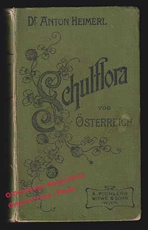 Schulflora von Österreich: Alpen- und Sudetenländer, Küstenland bis zum Gebiete von Triest (1912)...