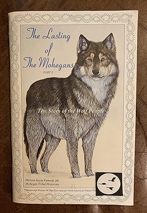 The Lasting of The Mohegans The Story of the Wolf People