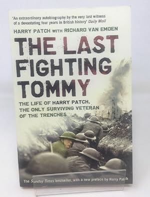 The Last Fighting Tommy: The Life of Harry Patch, The Oldest Surviving Veteran of the Trenches