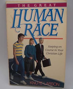 Image du vendeur pour The Great Human Race: Keeping on Course in Your Christian Life mis en vente par Easy Chair Books