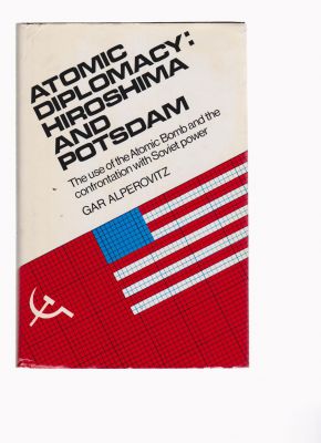 Immagine del venditore per Atomic Diplomacy: Hiroshima and Potsdam venduto da Robinson Street Books, IOBA