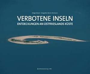 Bild des Verkufers fr Verbotene Inseln : Entdeckungen an Ostfrieslands Kste zum Verkauf von AHA-BUCH GmbH